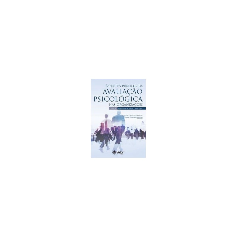 Aspectos Práticos da Avaliação Psicológica - 2ª Edição