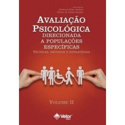 Avaliação Psicológica Direcionada à Populações Específicas - VOL II