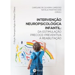 Intervenção neuropsicológica infantil: Da estimulação precoce-preventiva à reabilitação