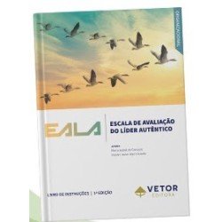 Escala de Avaliação do Líder Autêntico (EALA) - Livro de Instruções