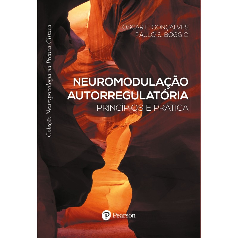 Neuromodulação autorregulatória: princípios e prática (​Coleção ​Neuropsicologia na Prática Clínica)